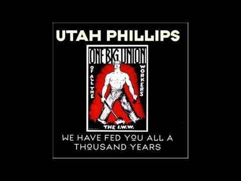 Utah Phillips - Bread and Roses