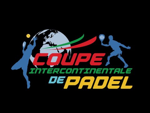 Coupe Intercontinentale de Padel 2019 - 1/2 Dames - Grosheva / Salido vs Navarro / Navarro