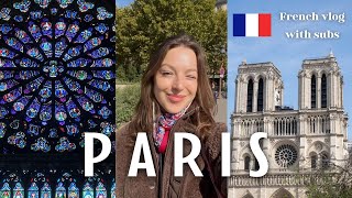 French vlog in Paris - our last video and my first time in Notre-Dame