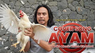 Download lagu Jalil Hamid - Ayam Cover Song By Nady mp3
