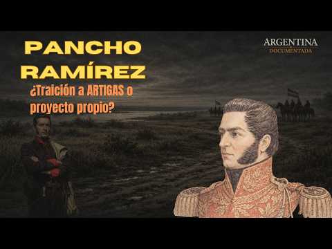 Pancho Ramírez: ¿traición a Artigas o caudillo con proyecto propio?