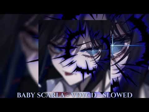 Baby Scarla - VDYCD - Slowed (prod. VDYCD)