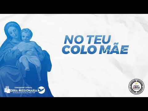 No Teu Colo Mãe - Ministério Obra Missionária