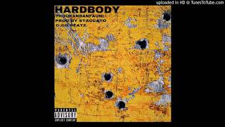 Thouxanbanfauni -  Hardbody (Prod.Staccato X CG Beatz)