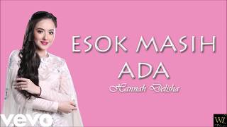 Hannah Delisha - Esok Masih Ada (OST MonaLisa) (Lyric Video)