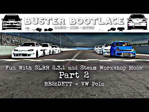 Fun With SLRR 2.3.1 and Steam Workshop Mods! Part 2