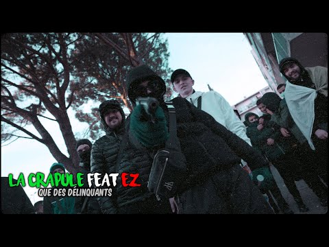 La Crapule Feat EZ - Que Des Délinquants ( clip officiel )