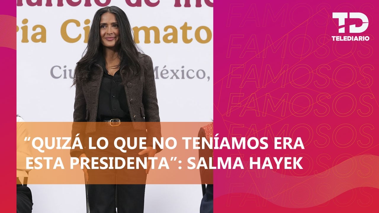 Salma Hayek agradece a Sheinbaum por nuevos incentivos para el cine
