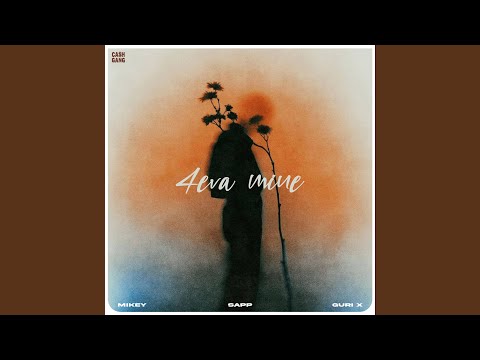 4eva mine (feat. Sapp)