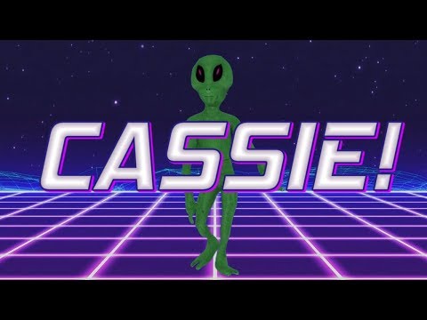 HAPPY BIRTHDAY CASSIE! - ALIEN REMIX