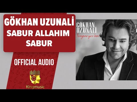 Gökhan Uzunali - Sabur Allahım Sabur - ( Official Audio )