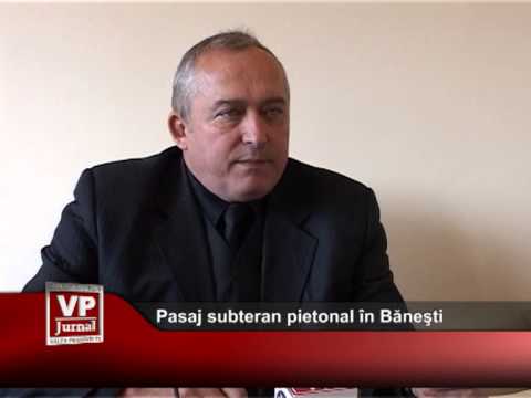 Pasaj subteran pietonal în Băneşti