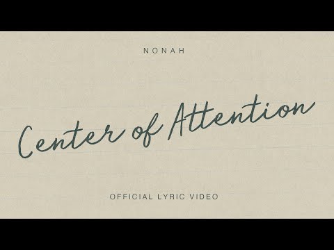 NONAH - Center of Attention (Official Lyric Video)