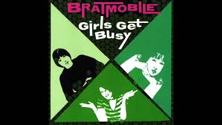 Bratmobile – Girls Get Busy