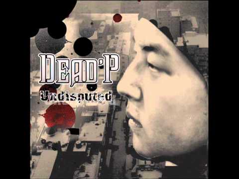 Dead'P - Undisputed (feat. Bust This & DJ Pumkin)