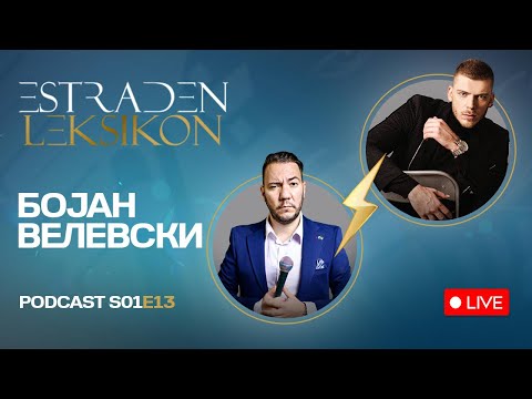 BOJAN VELEVSKI: NAJDOBAR STAND-UP KOMIČAR VO MAKEDONIJA E… | ESTRADEN LEKSIKON - S01E13