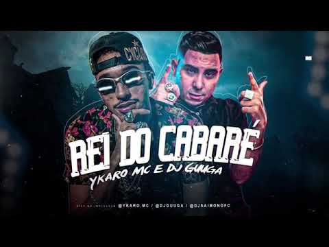 🔵YKARO MC feat. DJ GUUGA- REI DO CABARÉ