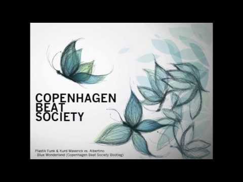 Plastik Funk & Kurd Maverick vs. Albertino - Blue Wonderland (Copenhagen Beat Society Bootleg)