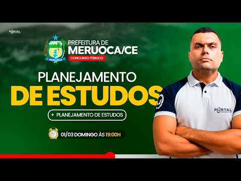 CONCURSO PREF. MEUROCA/CE: PLANEJAMENTO DE ESTUDOS + LANÇAMENTO DO CURSO