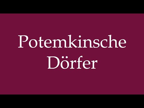 How to Pronounce ''Potemkinsche Dörfer'' (Potemkin villages) Correctly in German
