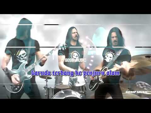 GARUDA DI DADAKU ( GENRE MUSIC : ROCK )