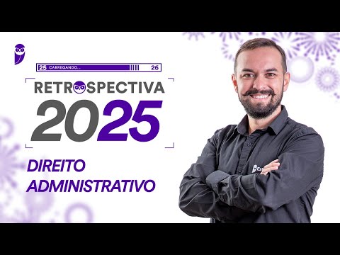 Retrospectiva 2025 - Direito Administrativo - Prof. Herbert Almeida
