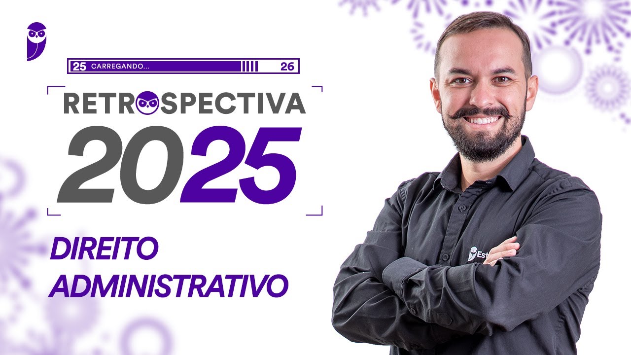 Direito Administrativo - Retrospectiva 2025