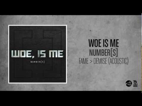 Woe Is Me - Fame Over Demise (Acoustic)