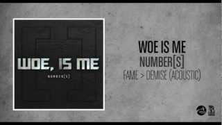 Woe Is Me - Fame Over Demise (Acoustic)