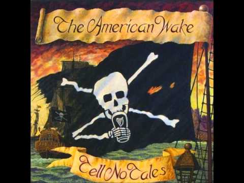 The American Wake - The Drinking Jolly Roger