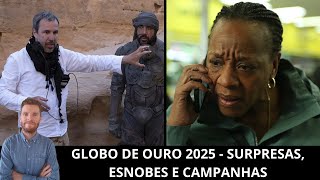 Globo de Ouro 2025 - Surpresas, esnobes e campanhas