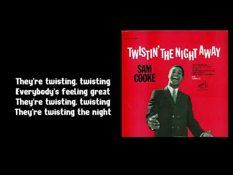 Sam Cooke - Twistin’ the Night Away (Lyrics) #TBT
