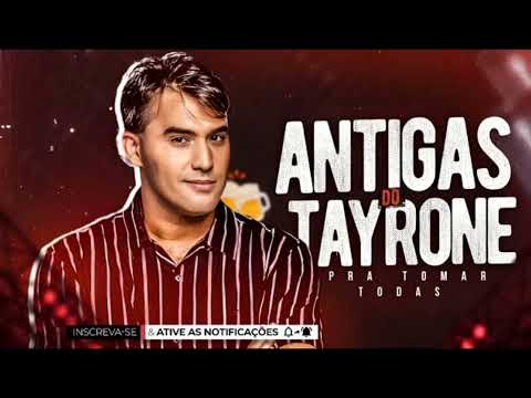 TAYRONE SÓ ANTIGAS 2013 MUSICAS TOP SÓ SUCESSO