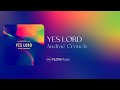 FLOWMusic: Yes Lord, I Really Do Want You (Yes Lord) - Andraé Crouch