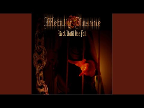 Rock Until We Fall (Metally Insane)