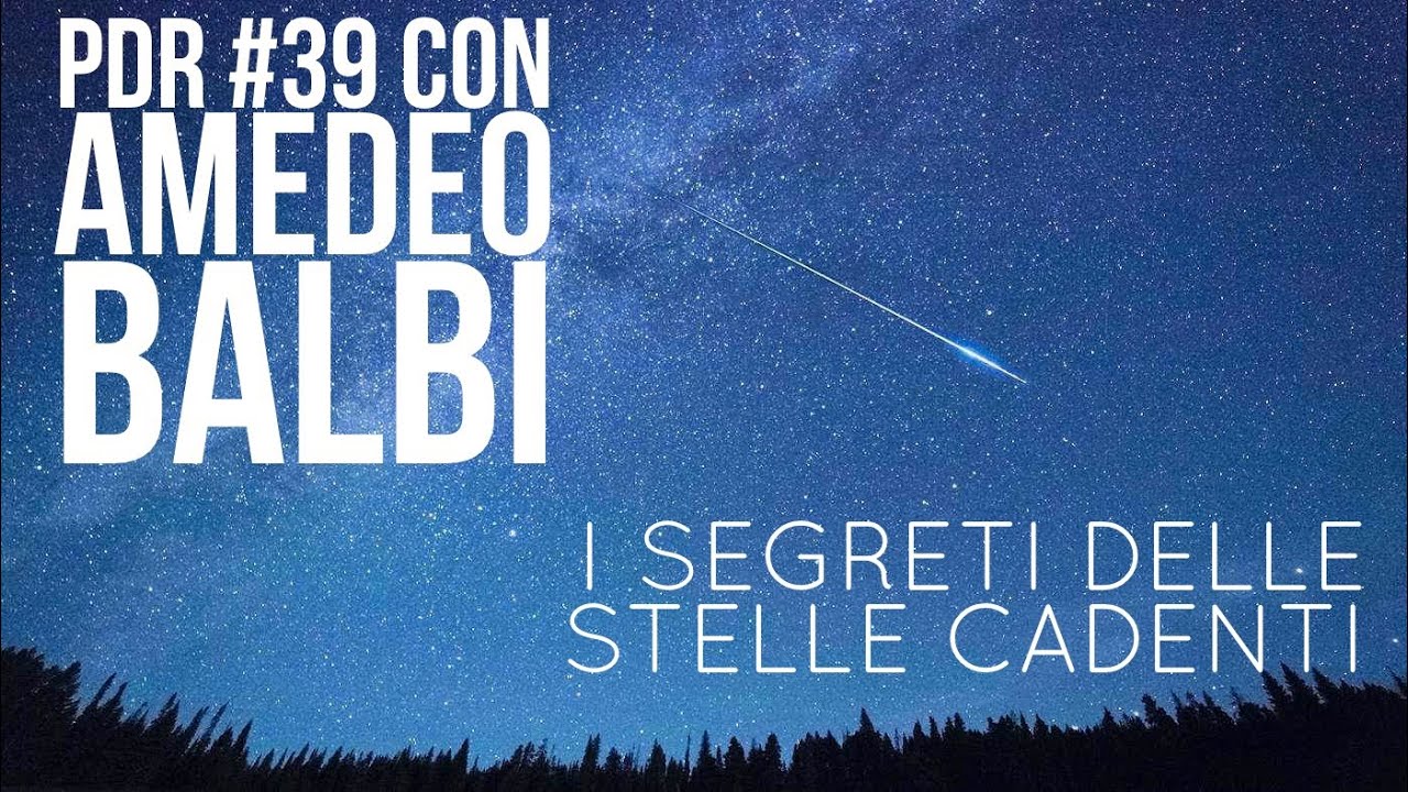 PDR#39 AMEDEO BALBI: i segreti di comete e asteroidi e perchè dobbiamo avere cura del pianeta Terra.