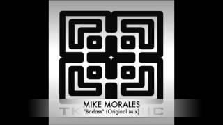 Mike Morales - Badass (Original Mix)