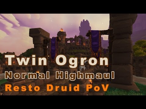 [WoD] Twin Ogron - Normal Highmaul - Restoration Druid PoV (Game Sounds Only)