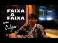 Edgar - Universidade Favela (Faixa a Faixa)