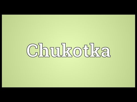 Chukotka Meaning