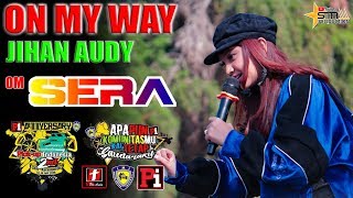 Download lagu ON MY WAY ( Alan Walker ) - JIHAN AUDY COVER _ OM. SERA LIVE 2ND Anniversary Pick-up Indonesia 2019 mp3