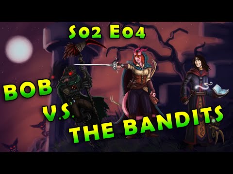 "Bob VS the Bandits" - S2 Ep4 of #Wayfarers DnD