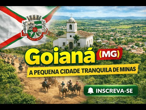 Goianá MG | Cidades do Brasil Real – A Cidade Pequena que Surpreende