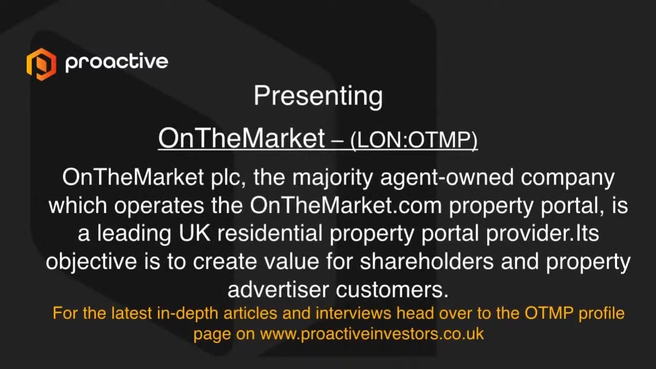 OnTheMarket (LON:OTMP) Presenting at the Proactive One2One Virtual Forum - 3rd June 2021