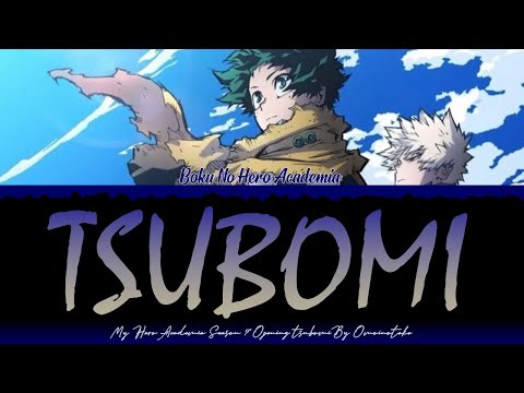 Boku No Hero Academia - Season 7 ED 12 FULL ''tsubomi'' omoinotake [Color Coded Lyrics Kan/Rom/Eng]