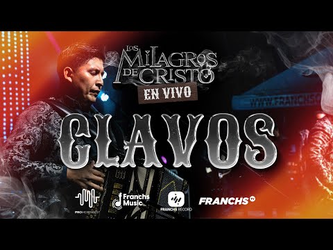 Los Milagros de Cristo - Clavos - (En Vivo)
