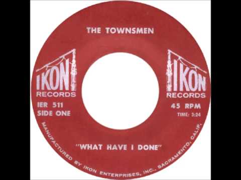 The Townsmen - What Have I Done