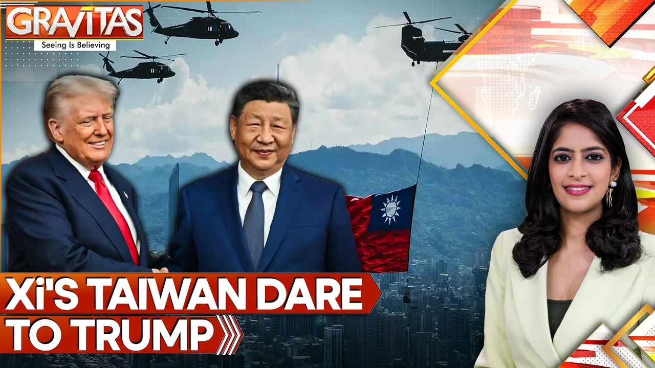 Xi Warns Trump That U.S, China Could Clash If Taiwan Issue Manhandled | GRAVITAS