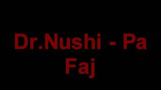 Dr.Nushi - Pa Faj