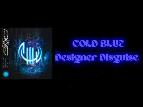 DESIGNER DISGUISE - COLD BLUE (OFFICIAL LYRIC VIDEO)